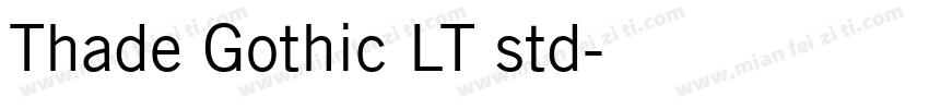 Thade Gothic LT std字体转换